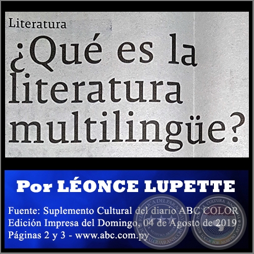 ¿QUÉ ES LA LITERATURA MULTILINGÜE? - Por LÉONCE LUPETTE - Domingo, 04 de Agosto de 2019